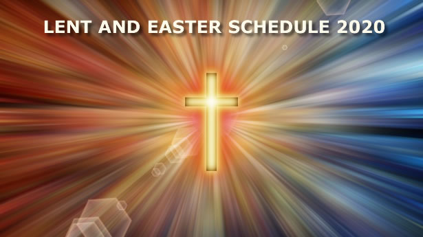 Lent And Easter Schedule 2020